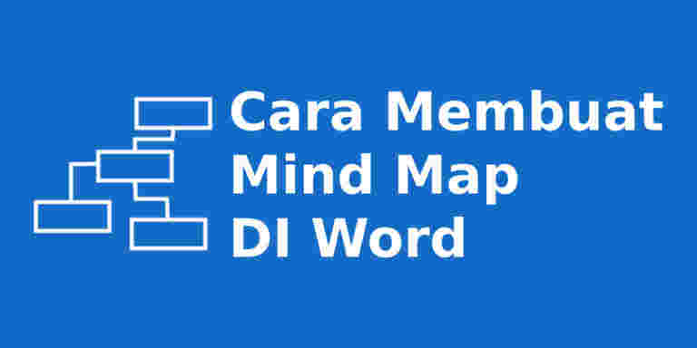 Cara Membuat Mind Map Di Word Cepat Dan Mudah