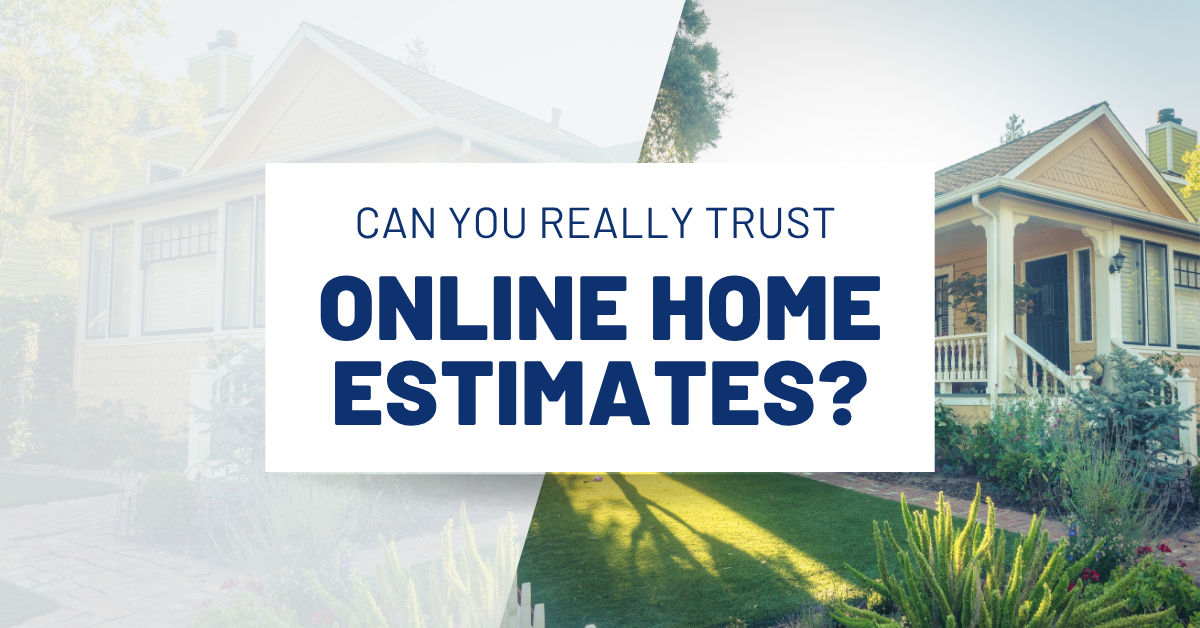 Can You Really Trust Online Home Valuations? 