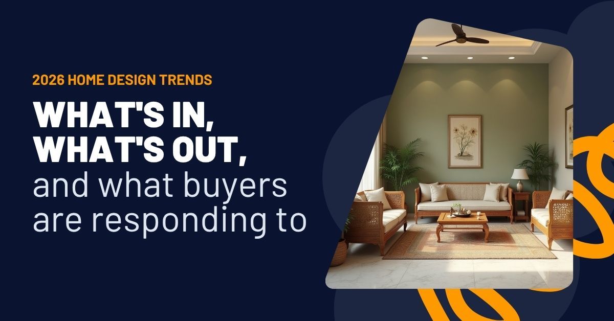 2026 Home Design Trends: What's In, What's Out, and What Buyers Are Responding To