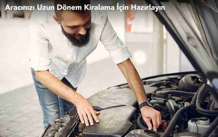 Aracınızı Uzun Dönem Kiralama İçin Hazırlayın