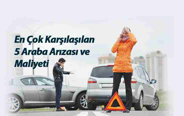 En Çok Karşılaşılan 5 Araba Arızası ve Maliyeti