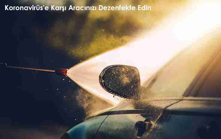 Koronavirüse Karşı Aracınızı Dezenfekte Edin