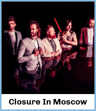 Closure In Moscow Upcoming Tours & Concerts In Brisbane