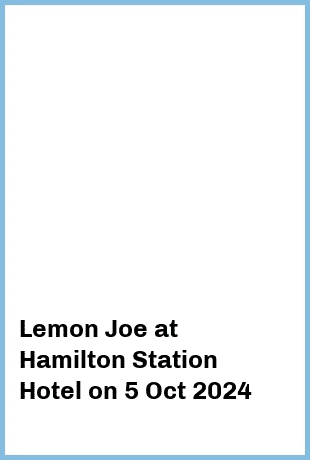 Lemon Joe at Hamilton Station Hotel in Newcastle