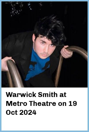 Warwick Smith at Metro Theatre in Sydney