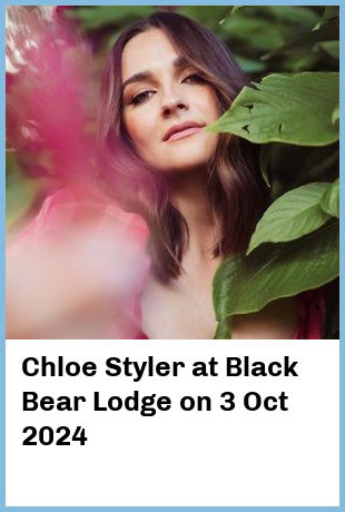 Chloe Styler at Black Bear Lodge in Fortitude Valley