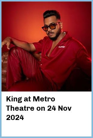 King at Metro Theatre in Sydney