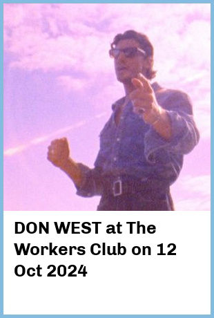 DON WEST at The Workers Club in Fitzroy