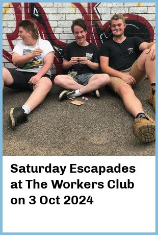 Saturday Escapades at The Workers Club in Fitzroy