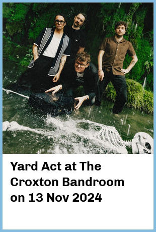 Yard Act at The Croxton Bandroom in Thornbury