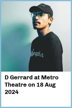 D Gerrard at Metro Theatre in Sydney