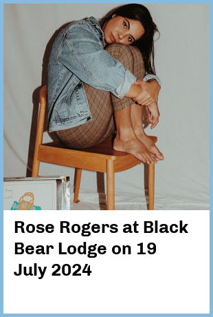 Rose Rogers at Black Bear Lodge in Fortitude Valley