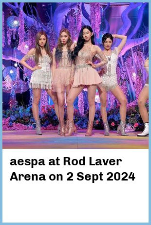 aespa at Rod Laver Arena in Melbourne