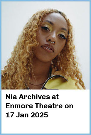 Nia Archives at Enmore Theatre in Newtown