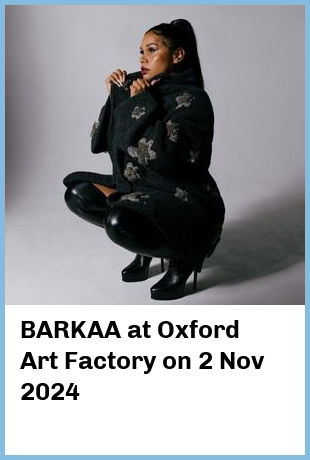 BARKAA at Oxford Art Factory in Sydney