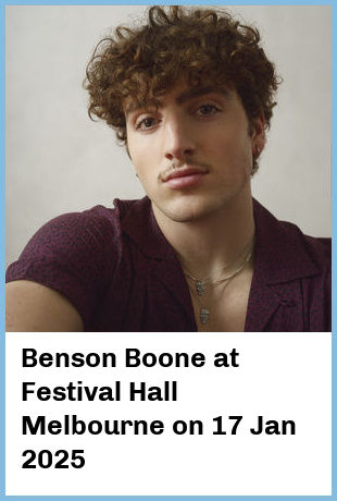 Benson Boone at Festival Hall Melbourne in West Melbourne