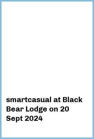 smartcasual at Black Bear Lodge in Fortitude Valley