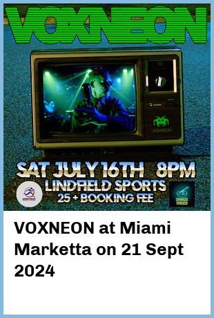 VOXNEON at Miami Marketta in Gold Coast