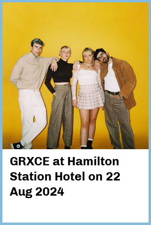 GRXCE at Hamilton Station Hotel in Newcastle