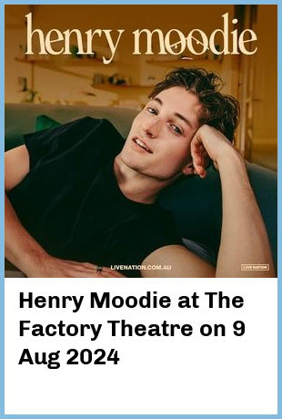 Henry Moodie at The Factory Theatre in Marrickville
