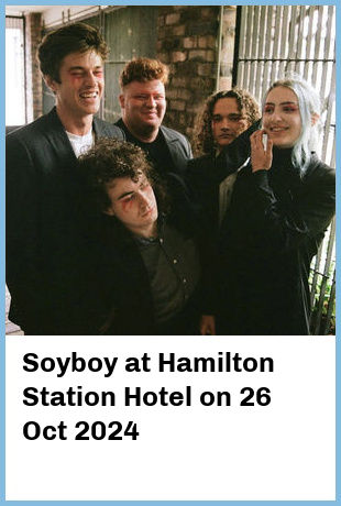 Soyboy at Hamilton Station Hotel in Newcastle