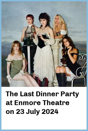 The Last Dinner Party at Enmore Theatre in Newtown