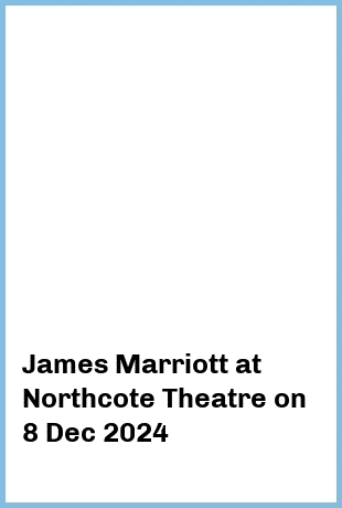 James Marriott at Northcote Theatre in Northcote