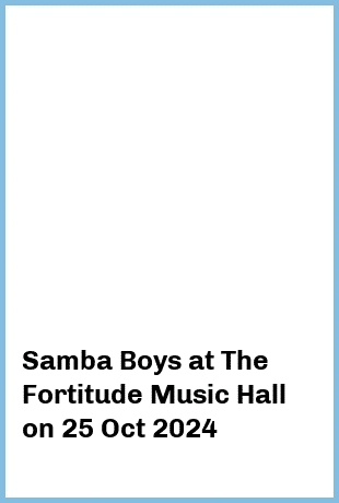 Samba Boys at The Fortitude Music Hall in Brisbane