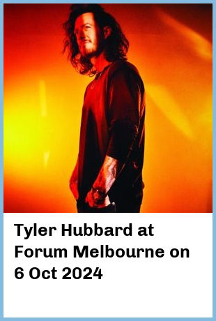 Tyler Hubbard at Forum Melbourne in Melbourne