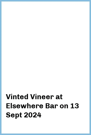 Vinted Vineer at Elsewhere Bar in Surfers Paradise