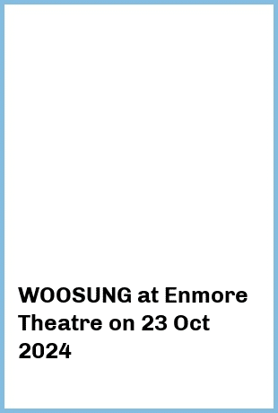 WOOSUNG at Enmore Theatre in Newtown