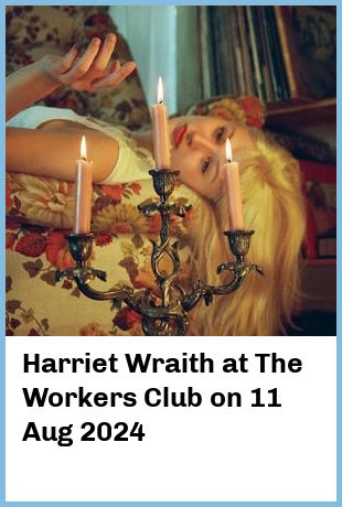 Harriet Wraith at The Workers Club in Fitzroy