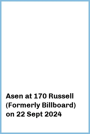 Asen at 170 Russell (Formerly Billboard) in Melbourne