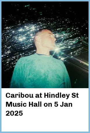 Caribou at Hindley St Music Hall in Adelaide