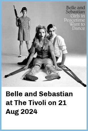 Belle and Sebastian at The Tivoli in Brisbane