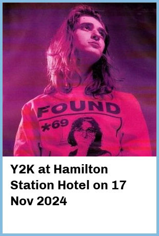 Y2K at Hamilton Station Hotel in Newcastle