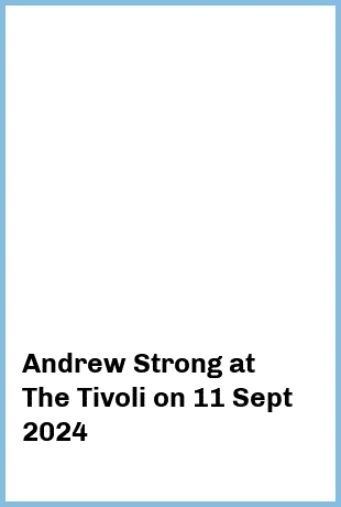 Andrew Strong at The Tivoli in Brisbane