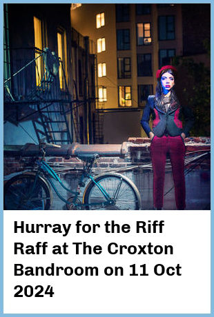 Hurray for the Riff Raff at The Croxton Bandroom in Thornbury