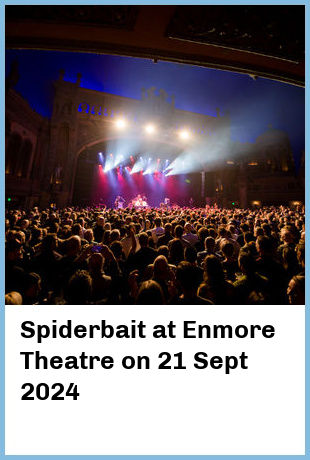 Spiderbait at Enmore Theatre in Newtown