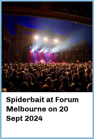 Spiderbait at Forum Melbourne in Melbourne