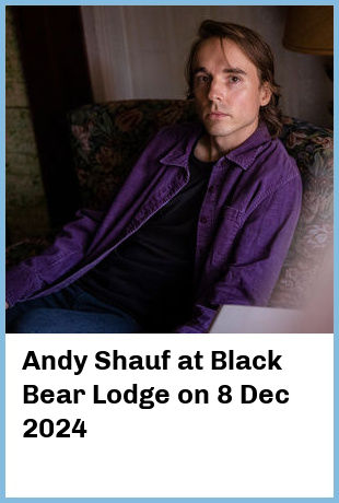 Andy Shauf at Black Bear Lodge in Fortitude Valley