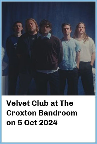 Velvet Club at The Croxton Bandroom in Thornbury