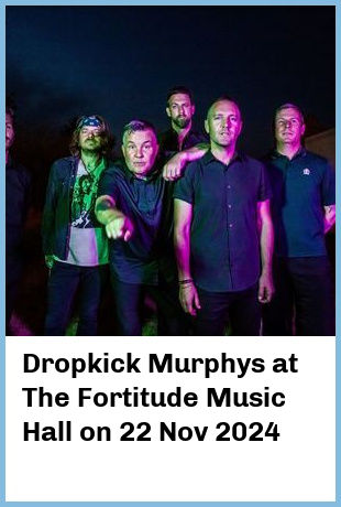 Dropkick Murphys at The Fortitude Music Hall in Brisbane