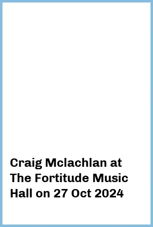 Craig Mclachlan at The Fortitude Music Hall in Brisbane