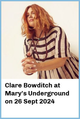 Clare Bowditch at Mary's Underground in Sydney