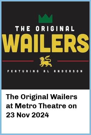 The Original Wailers at Metro Theatre in Sydney