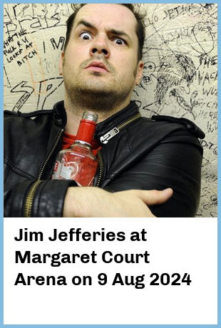 Jim Jefferies at Margaret Court Arena in Melbourne