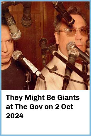 They Might Be Giants at The Gov in Adelaide