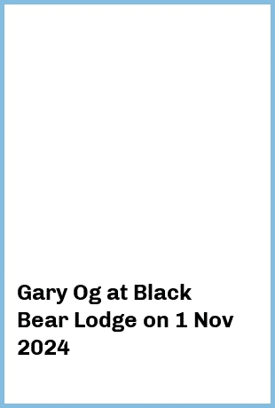 Gary Og at Black Bear Lodge in Fortitude Valley