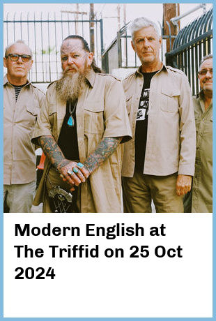 Modern English at The Triffid in Newstead